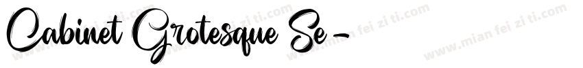 Cabinet Grotesque Se字体转换
